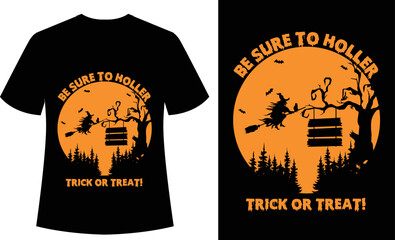 Be Sure To Holler Trick Or Treat! Vintage And Retro Typography Tshirt Design