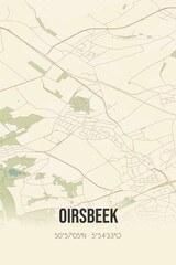 Obraz premium Retro Dutch city map of Oirsbeek located in Limburg. Vintage street map.