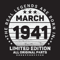 The Real Legends Are Born In March 1941, Birthday gifts for women or men, Vintage birthday shirts for wives or husbands, anniversary T-shirts for sisters or brother