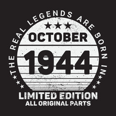 The Real Legends Are Born In October 1944, Birthday gifts for women or men, Vintage birthday shirts for wives or husbands, anniversary T-shirts for sisters or brother