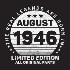 The Real Legends Are Born In  1946, Birthday gifts for women or men, Vintage birthday shirts for wives or husbands, anniversary T-shirts for sisters or brother