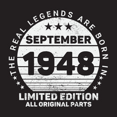 Naklejka na ściany i meble The Real Legends Are Born In September 1948, Birthday gifts for women or men, Vintage birthday shirts for wives or husbands, anniversary T-shirts for sisters or brother