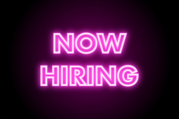 Now hiring glowing neon sign text on black background 