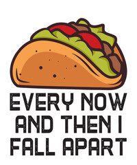 every now and then i fall apartis a vector design for printing on various surfaces like t shirt, mug etc. 
