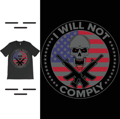I will not comply T-Shirt Vector Design, i will not comply shirt, freedom tshirts, Conservative Shirt, Anti Vax Shirt, Non Vaccinated, Trendy Shirt.