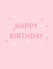 Happy birthday greeting card. Greeting card for birthday, poster, banner anniversary. Pink background. Congratulation on the cute background.