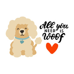 Cute cartoon dog. Poodle puppy hand drawn dog face with hand lettering dog lover quote. Cartoon dog. Printable stickers design element. Vector illustration on white background