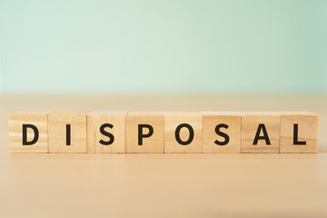 処分・処理のイメージ｜「DISPOSAL」と書かれたブロック
