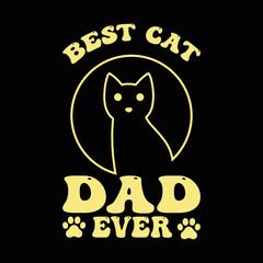 Best cat dad ever for shirt design and vector illustration