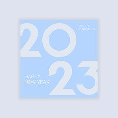 2023 new year poster. Blue pastel color. Merry Christmas and happy New Year. Cover, banner, background. Vector illustration
