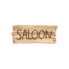 Wooden sign "Saloon".  Watercolor hand-drawn illustration. Isolated object on a white background. Perfect for your design.