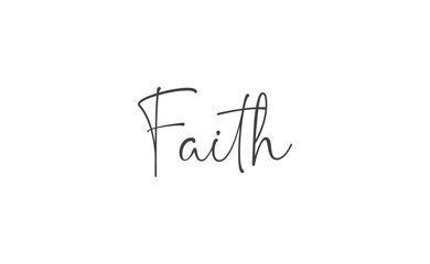 Faith hand drawn lettering. Religious quote for design. Typography poster. Tattoo.