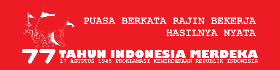 Design banner of the proclamation of independence of the Republic of Indonesia 17 august 1945	