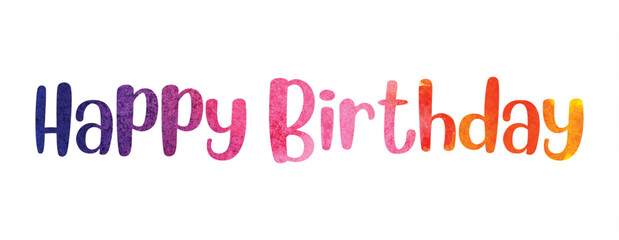 Happy Birthday text watercolors art.
