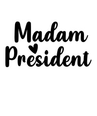 Madam President  is a vector design for printing on various surfaces like t shirt, mug etc.
