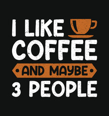 Coffee Sayings and Quotes and Coffee cup Silhouette. 100% Vector best for t shirt design and print design.