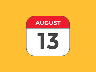 august 13 calendar reminder. 13th august daily calendar icon template. Vector illustration 
