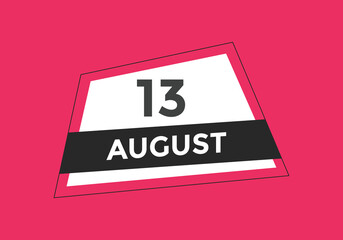 august 13 calendar reminder. 13th august daily calendar icon template. Vector illustration 
