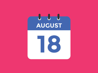 august 18 Calendar icon Design. Calendar Date 18th august. Calendar template 
