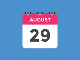 august 29 calendar reminder. 29th august daily calendar icon template. Vector illustration 

