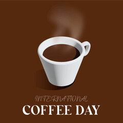 illustration a cup of coffee on brown color and text International coffee day
