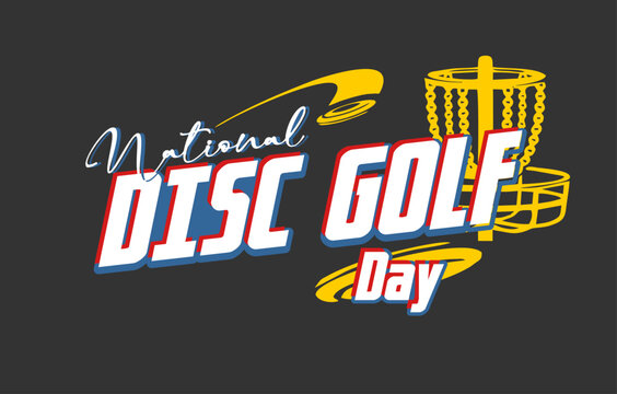 National Disc Golf Day. Holiday Concept. Template For Background, Banner, Card, Poster, T-shirt With Text Inscription