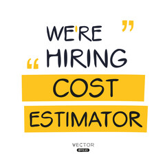 Fototapeta na wymiar We are hiring (Cost Estimators), vector illustration.