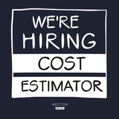 We are hiring (Cost Estimators), vector illustration.
