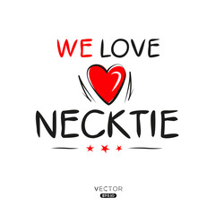 Creative (Necktie) text, Can be used for stickers and tags, T-shirts, invitations, vector illustration.