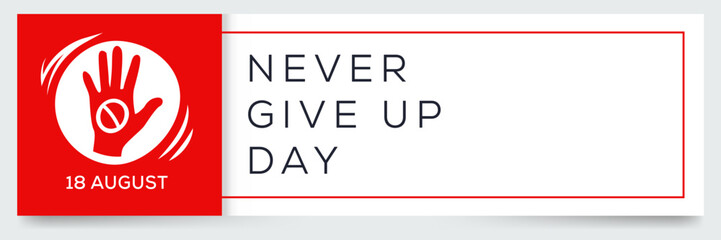 Never Give Up Day, held on 18 August.