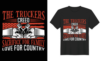 truck driver vector T-Shirt Design. Bulk t-shirt design Car Tshirt Design Template truck t-shirt quotes monster truck t-shirt design, the truckers creed sacrifice for family love for country © Al