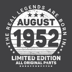 
The Real Legends Are Born In August 1952, Birthday gifts for women or men, Vintage birthday shirts for wives or husbands, anniversary T-shirts for sisters or brother