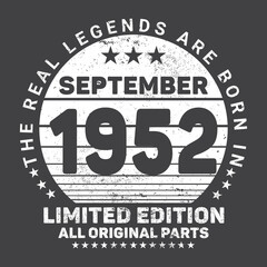 
The Real Legends Are Born In September 1952, Birthday gifts for women or men, Vintage birthday shirts for wives or husbands, anniversary T-shirts for sisters or brother