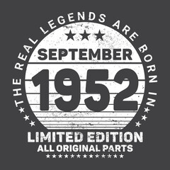 Naklejka premium The Real Legends Are Born In September 1952, Birthday gifts for women or men, Vintage birthday shirts for wives or husbands, anniversary T-shirts for sisters or brother