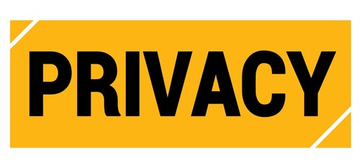 PRIVACY text on yellow-black grungy stamp sign.