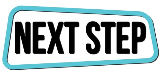 NEXT STEP text on blue-black trapeze stamp sign.