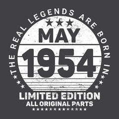 
The Real Legends Are Born In May 1954, Birthday gifts for women or men, Vintage birthday shirts for wives or husbands, anniversary T-shirts for sisters or brother