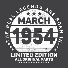 Fototapeta na wymiar The Real Legends Are Born In March 1954, Birthday gifts for women or men, Vintage birthday shirts for wives or husbands, anniversary T-shirts for sisters or brother
