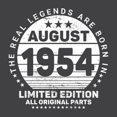 
The Real Legends Are Born In August 1954, Birthday gifts for women or men, Vintage birthday shirts for wives or husbands, anniversary T-shirts for sisters or brother