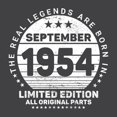 
The Real Legends Are Born In September 1954, Birthday gifts for women or men, Vintage birthday shirts for wives or husbands, anniversary T-shirts for sisters or brother