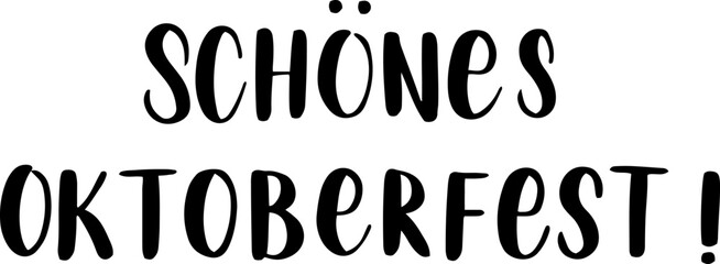"Schönes Oktoberfest!" hand drawn vector lettering in German, in English means "Greeting from Munich Oktoberfest". German hand lettering isolated on white, perfect for greeting card design. Vector mod