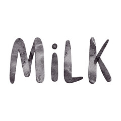 Watercolor illustration with phrase Milk.