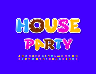 Vector colorful flyer House Party with playful Font. Bright funny Alphabet Letters, Numbers and Symbols set