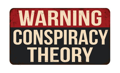 Conspiracy theory vintage rusty metal sign - obrazy, fototapety, plakaty