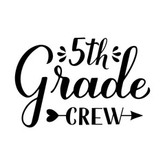 Obraz premium 5th Grade Crew calligraphy hand lettering isolated on white. First day of school. Vector template for typography poster, banner, flyer, greeting card, postcard, t-shirt, etc