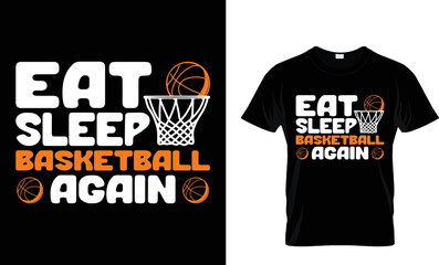 Eat sleep basketball again vector typography basketball t shirt design. Basketball t shirt, game, bball, basketballislife, basketballneverstops, kevindurant, basketballedits,  t shirt design...