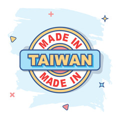 Cartoon made in Taiwan icon in comic style. Manufactured illustration pictogram. Produce sign splash business concept.