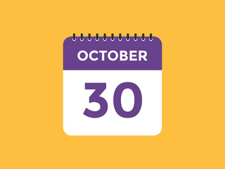 october 30 calendar reminder. 30th october daily calendar icon template. Calendar 30th october icon Design template. Vector illustration
