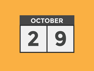october 29 calendar reminder. 29th october daily calendar icon template. Calendar 29th october icon Design template. Vector illustration
