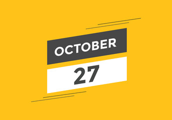 october 27 calendar reminder. 27th october daily calendar icon template. Calendar 27th october icon Design template. Vector illustration